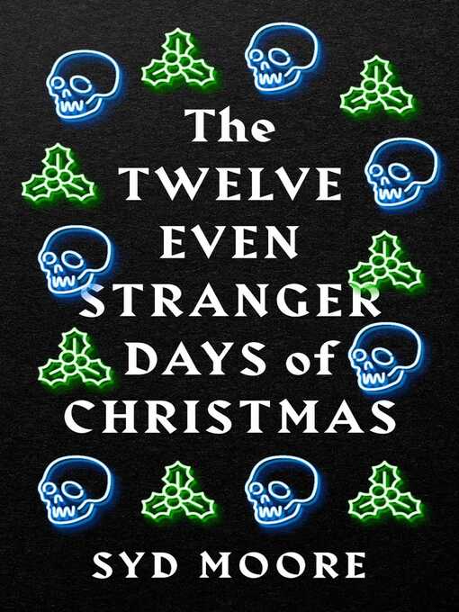 Title details for The Twelve Even Stranger Days of Christmas by Syd Moore - Wait list